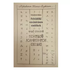 Friedrich Klára - Felvidéki Rovásírásos Emlékek