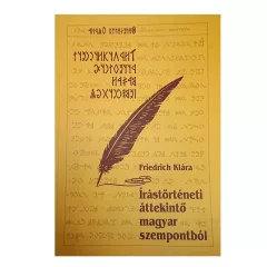   Friedrich Klára - Írástörténeti Áttekintő Magyar Szempontból