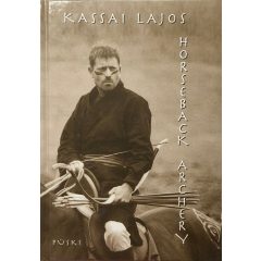 Kassai Lajos: Horseback Archery