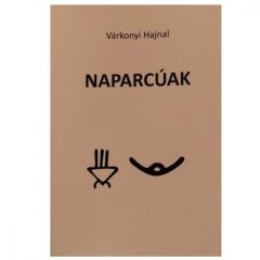 Várkonyi Hajnal - Naparcúak